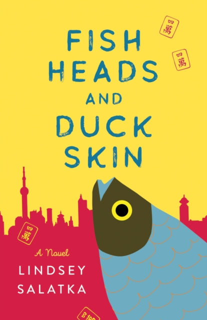 Book cover of: Fish Heads and Duck Skin. By: Lindsey Salatka