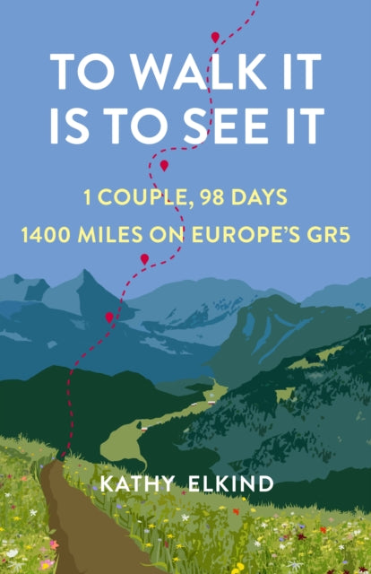 Book cover of: To Walk It Is To See It. By: Kathy Elkind