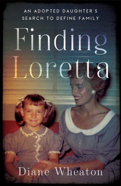 Book cover of: Finding Loretta. By: Diane Wheaton