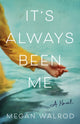 Book cover of: It's Always Been Me
