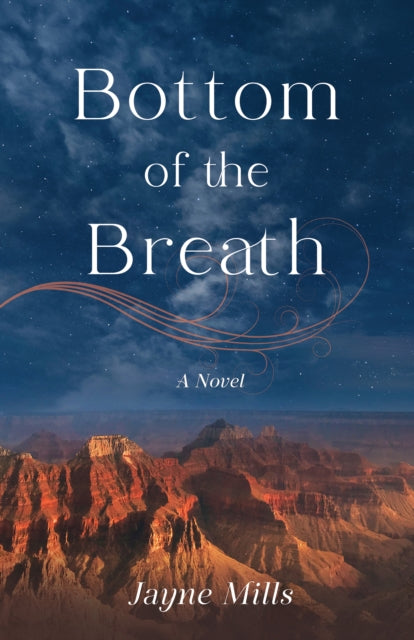 Book cover of: Bottom of the Breath. By: Jayne Mills