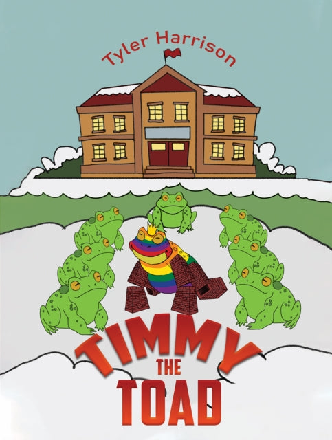 Book cover of: Timmy the Toad. By: Tyler Harrison