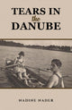 Book cover of: Tears in the Danube