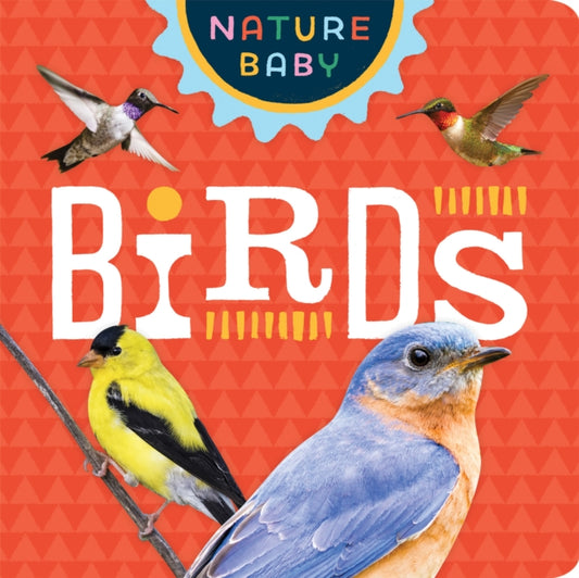 Book cover of: Nature Baby: Backyard Birds. By: Adventure Publications