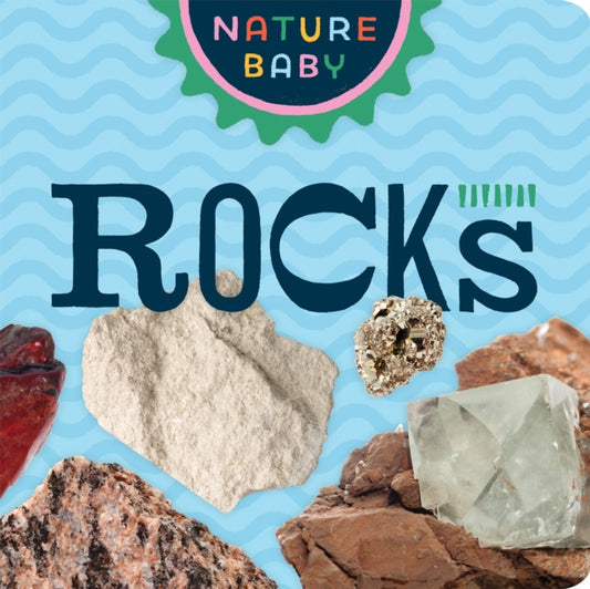 Book cover of: Nature Baby: Rocks & Minerals. By: Adventure Publications