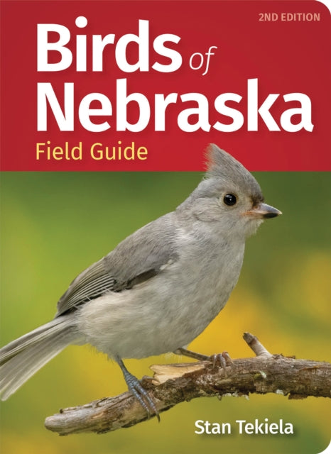 Book cover of: Birds of Nebraska Field Guide. By: Stan Tekiela
