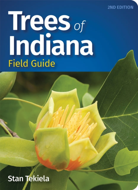 Book cover of: Trees of Indiana Field Guide. By: Stan Tekiela