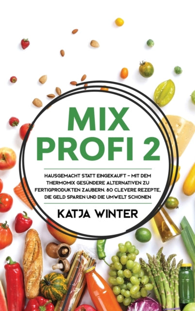 Book cover of: Mixprofi 2. By: Katja Winter