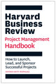 Book cover of: Harvard Business Review Project Management Handbook. By: Antonio Nieto-Rodriguez