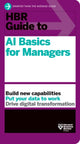 Book cover of: HBR Guide to AI Basics for Managers. By: Harvard Business Review Harvard Business Review