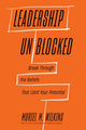Leadership Unblocked, Break Through the Beliefs That Limit Your Potential 9781647827267 Muriel M. Wilkins