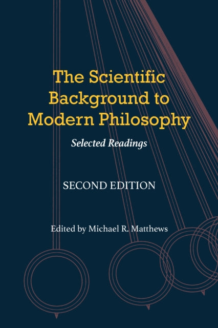 Book cover of: Scientific Background to Modern Philosophy. By: Michael R. Matthews