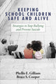 Book cover of: Keeping School Children Safe and Alive. By: Phyllis E. Gillians