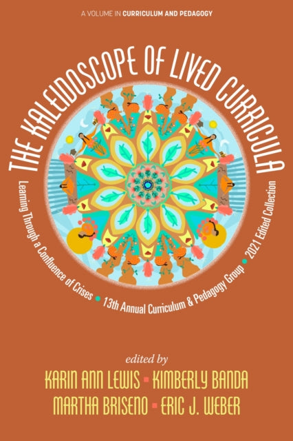 Book cover of: Kaleidoscope of Lived Curricula. By: Karin Ann Lewis