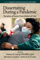 Book cover of: Dissertating During a Pandemic. By: Ramon B. Goings
