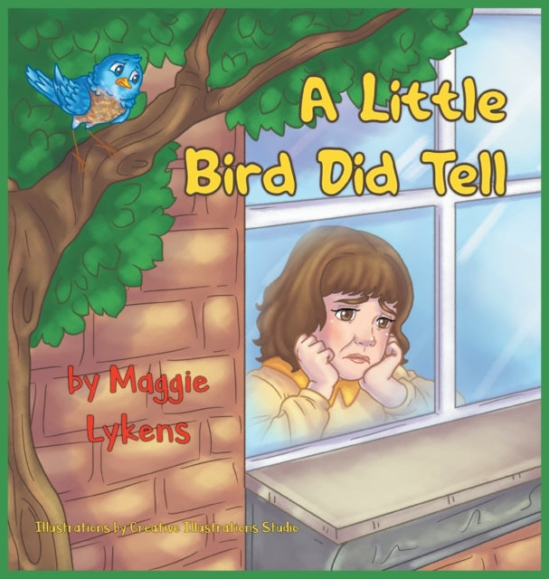 Book cover of: Little Bird Did Tell. By: Maggie Lykens