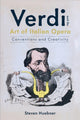 Book cover of: Verdi and the Art of Italian Opera. By: Steven Huebner