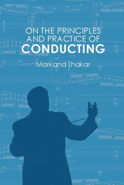 Book cover of: On the Principles and Practice of Conducting