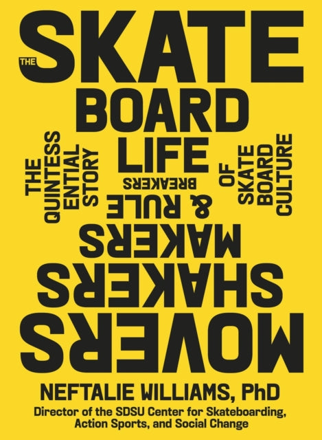 Book cover of: The Skateboard Life. By: Neftalie Williams