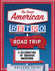 Book cover of: The Great American Retro Road Trip. By: Rolando Pujol