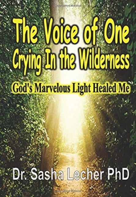 Book cover of: Voice of One Crying In the Wilderness. By: Sasha Lecher