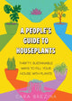 Book cover of: People's Guide to Houseplants. By: Cara Brezina