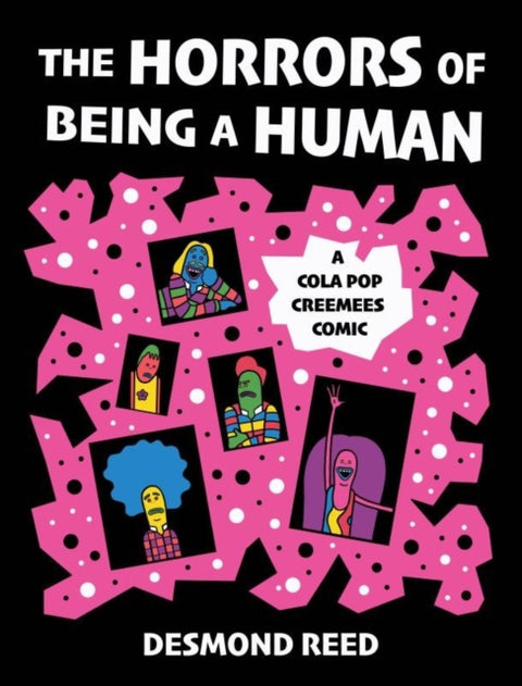 The Horrors of Being a Human