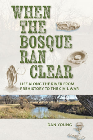 When the Bosque Ran Clear