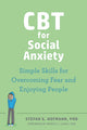 Book cover of: CBT for Social Anxiety. By: Stefan G. Hofmann