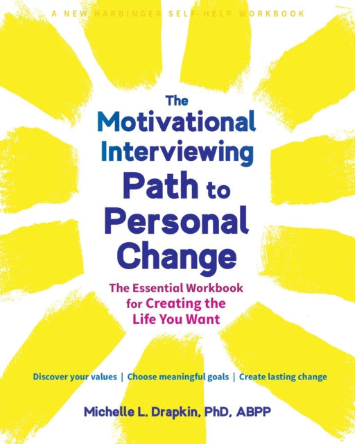 Book cover of: The Motivational Interviewing Path to Personal Change. By: Michelle L. Drapkin