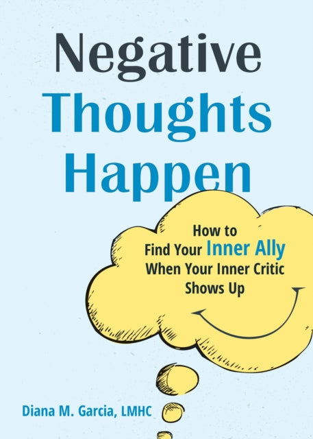 Book cover of: Negative Thoughts Happen. By: Diana M. Garcia