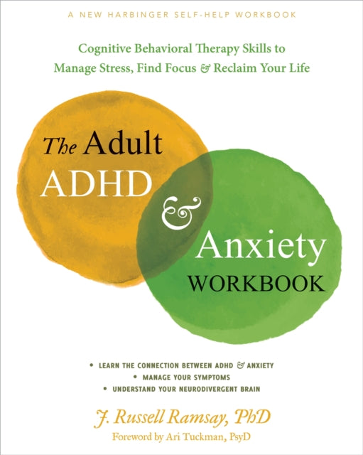 Book cover of: The Adult ADHD and Anxiety Workbook. By: J. Russell Ramsay