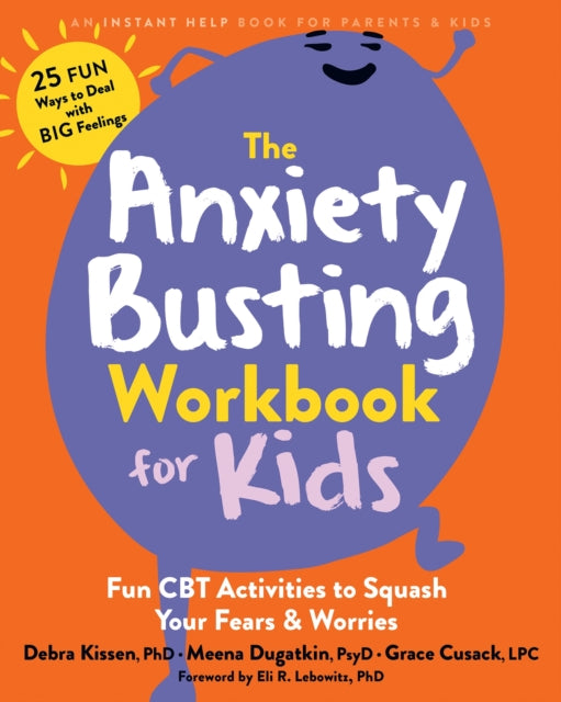 Book cover of: The Anxiety Busting Workbook for Kids. By: Debra Kissen