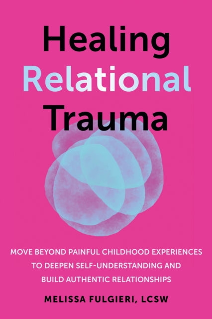 Book cover of: Healing Relational Trauma