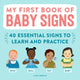 My First Book of Baby Signs, 40 Essential Signs to Learn and Practice 9781648766596 Lane Rebelo