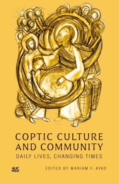 Book cover of: Coptic Culture and Community. By: Mariam F. Ayad