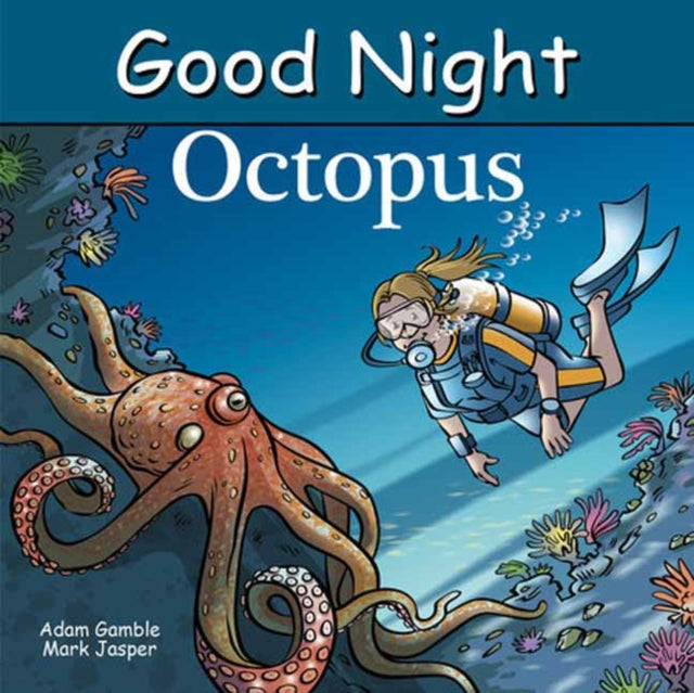 Book cover of: Good Night Octopus. By: Adam Gamble