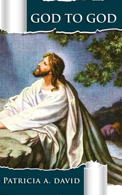 Book cover of: God to God. By: Patricia A. David