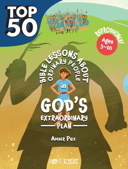 Book cover of: Top 50 Bible Lessons about Ordinary People in God's Extraordinary Plan. By: Amber Pike
