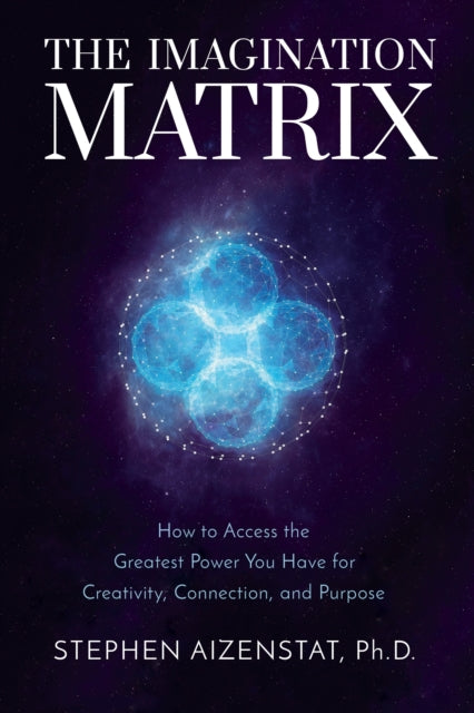 Book cover of: Imagination Matrix. By: Stephen Aizenstat