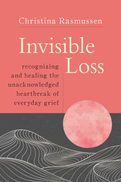 Book cover of: Invisible Loss. By: Christina Rasmussen