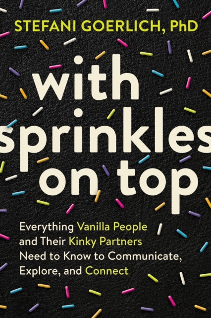 Book cover of: With Sprinkles on Top. By: Stefani Goerlich