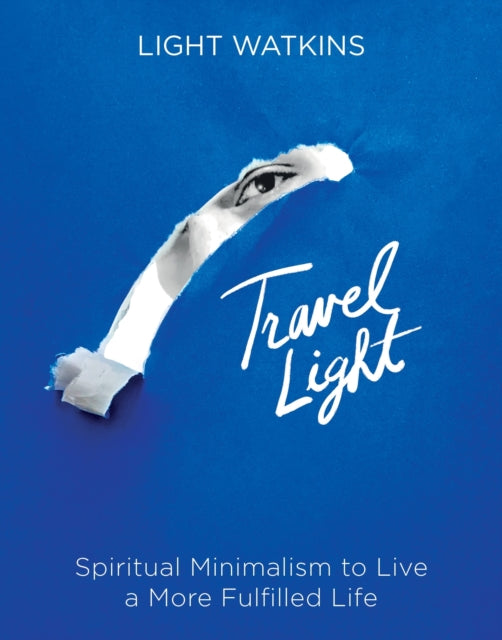 Book cover of: Travel Light. By: Light Watkins