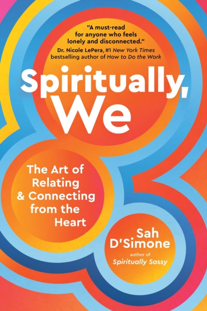 Book cover of: Spiritually, We. By: Sah D'Simone