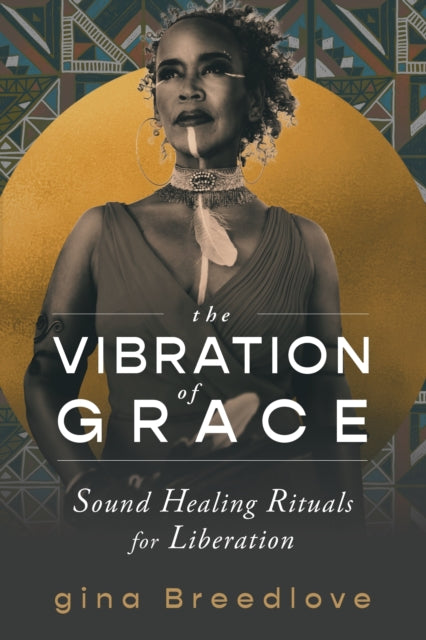 Book cover of: Vibration of Grace. By: Gina Breedlove