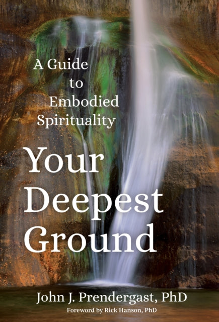 Book cover of: Your Deepest Ground. By: John J. Prendergast