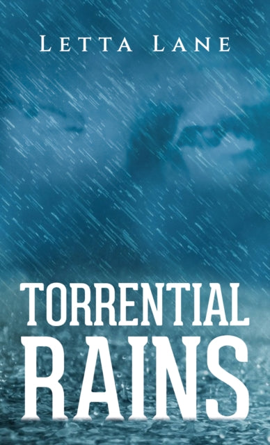 Book cover of: Torrential Rains. By: Letta Lane