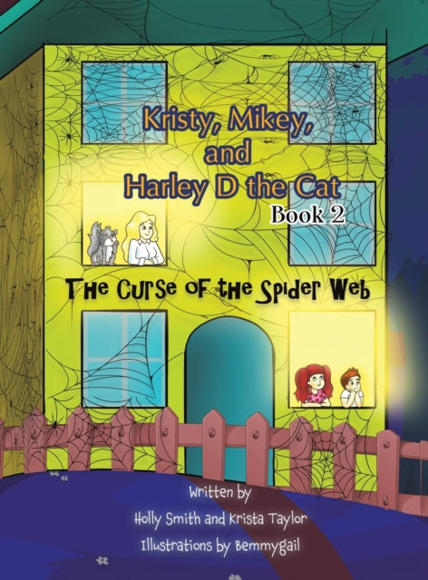 Book cover of: Kristy, Mikey, and Harley D the Cat - Book 2. By: Holly Smith