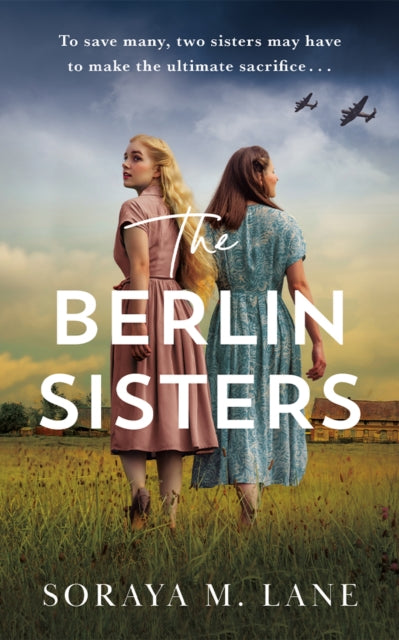 Book cover of: Berlin Sisters. By: Soraya M. Lane