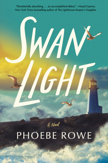 Book cover of: Swan Light. By: Phoebe Rowe